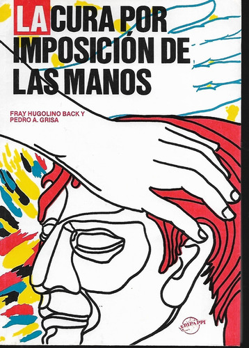 La Cura Por Imposición De Las Manos Fray Back Y Pedro Grisa