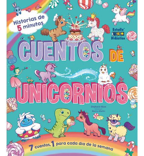 Cuentos De Unicornios -un Cuento Para Cada Dia-, De Moss, Stephanie. Editorial Edimat Libros, Tapa Dura, Edición 1 En Español, 2022