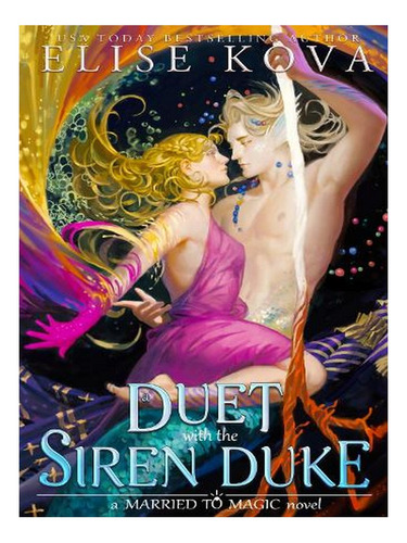 A Duet With The Siren Duke (paperback) - Elise Kova. Ew01