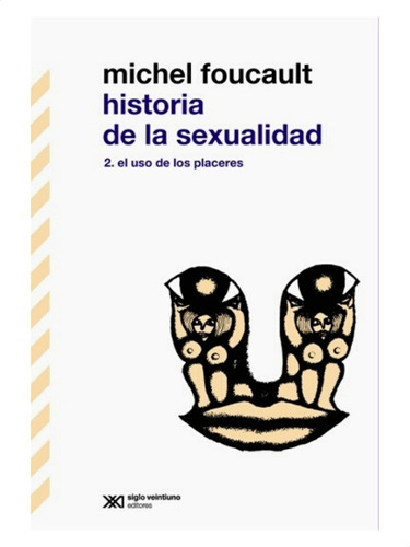 Michel Foucault-historia De La Sexualidad 2