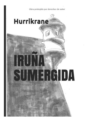 Iruña Sumergida - Novela Gráfica En Español - 99 Páginas, De Desconocido. Editorial Publicación Independiente En Español, 2019