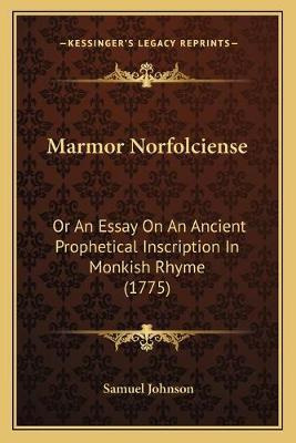 Libro Marmor Norfolciense : Or An Essay On An Ancient Pro...