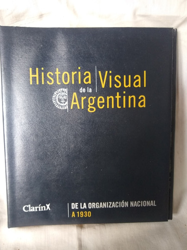 Historia Visual De La Argentina Fascículos Del 47 Al 70