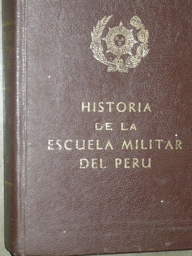 Historia De La Escuela Militar Del Peru
