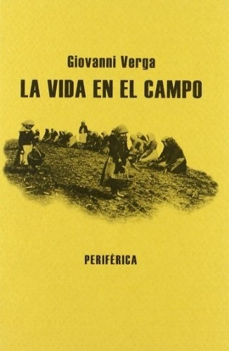 Vida En El Campo, La - Giovanni Verga