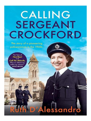 Calling Sergeant Crockford: The Story Of A Pioneering . Ew05