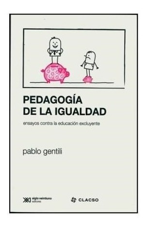 Libro Pedagogia De La Igualdad De Pablo Gentili
