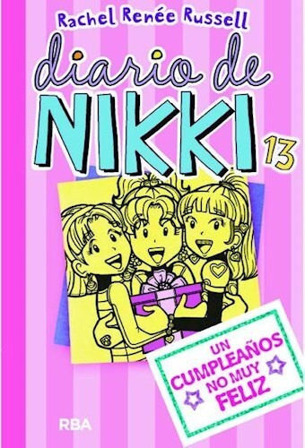 Libro Diario De Nikki 13 : Un Cumplea¤os No Muy Feliz De Rac