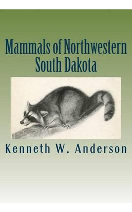 Libro Mammals Of Northwestern South Dakota - Kenneth W An...