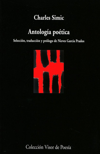 Antologia Poetica De Charles Simic, De Simic, Charles. Editorial Visor, Tapa Blanda En Español, 2019