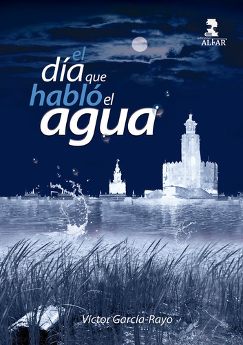 Libro El Dia Que Hablo El Agua - Victor Garcia-rayo