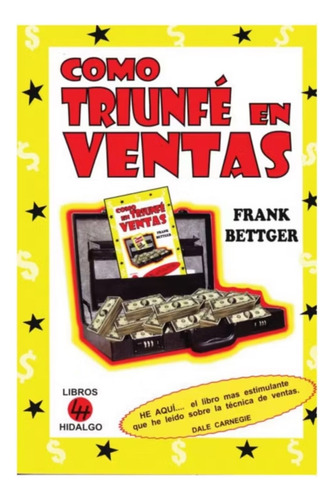 Cómo Triunfé En Ventas, De Frank Bettger. Editorial Solar, Tapa Blanda, Edición 1 En Español, 2024