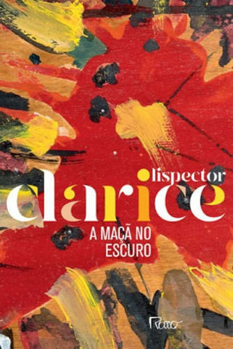 A maçã no escuro: Edição comemorativa, de Lispector, Clarice. Editora Rocco, capa mole em português