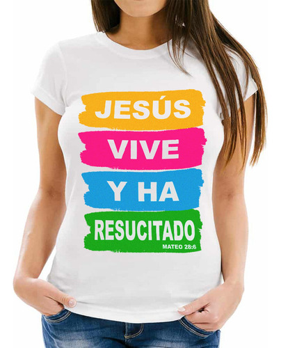 Playera Dama Cristiana Jesus Vive Resucitado