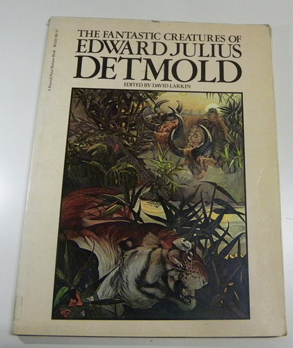 The Fantastic Creatures Of Edward Julius Detmold