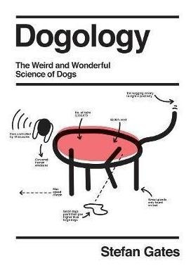 Libro Dogology : The Weird And Wonderful Science Of Dogs
