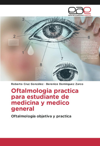 Libro: Oftalmologia Practica Para Estudiante De Medicina Y M