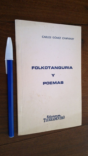 Folkotanguria Y Poemas - Carlos Gómez Chapanay