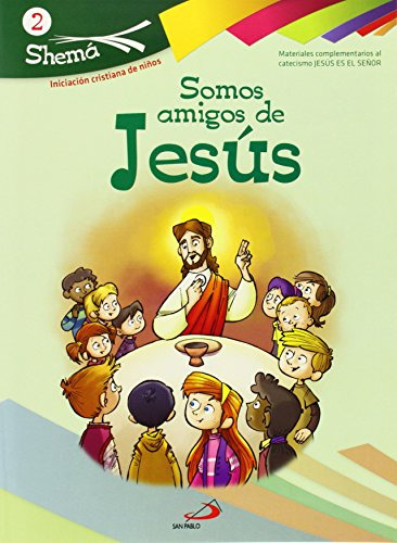 Somos Amigos De Jesus Shema 2 -libro Del Niño- Iniciacion Cr