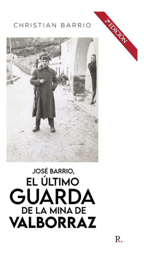 José Barrio, El Último Guarda De La Mina De Valborraz, De Barrio Fernández , Christian.., Vol. 1.0. Editorial Punto Rojo Libros S.l., Tapa Blanda, Edición 1.0 En Español, 2032