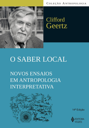 Saber local: Novos ensaios em antropologia interpretativa, de Geertz, Clifford. Editora Vozes Ltda., capa mole em português, 2014