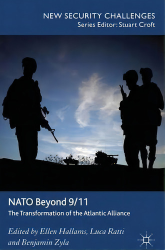Nato Beyond 9/11 : The Transformation Of The Atlantic Alliance, De E. Hallams. Editorial Palgrave Macmillan, Tapa Dura En Inglés