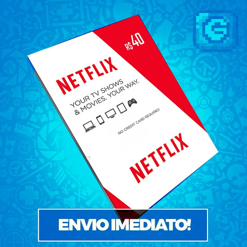 Cartão Pré-pago Presente Netflix R$ 40 Reais Envio Imediato