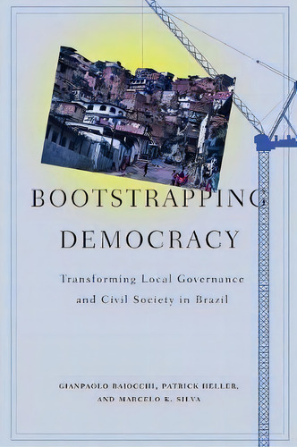 Militants And Citizens : The Politics Of Participatory Democracy In Porto Alegre, De Gianpaolo Baiocchi. Editorial Stanford University Press, Tapa Blanda En Inglés