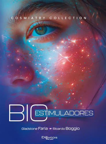 Bioestimuladores, 1ª Edição 2025, De Gladstone Faria E Ricardo Boggio., Vol. 1. Editorial Dilivros, Capa Dura, Edição 1 Em Português, 2025