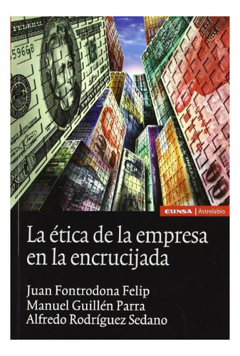 Libro La Etica De La Empresa En La Encrucijada  De Fontrodon