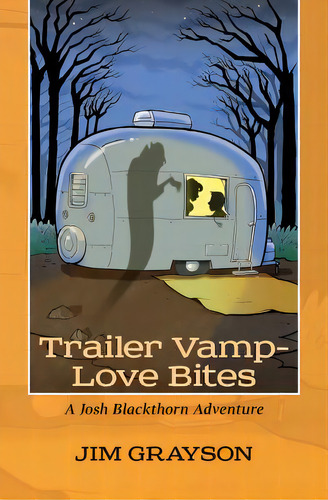 Trailer Vamp - Love Bites: A Josh Blackthorn Adventure, De Grayson, Jim. Editorial Createspace, Tapa Blanda En Inglés