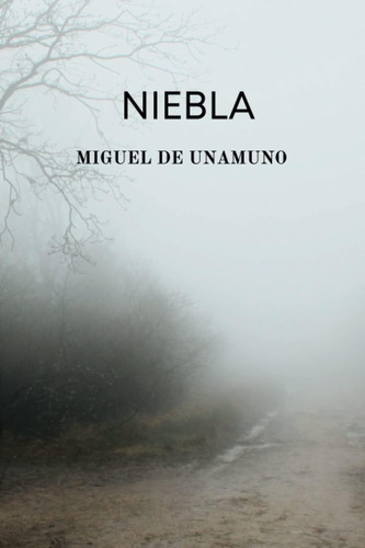 Libro: Niebla Por Miguel De Unamuno (spanish Edition)