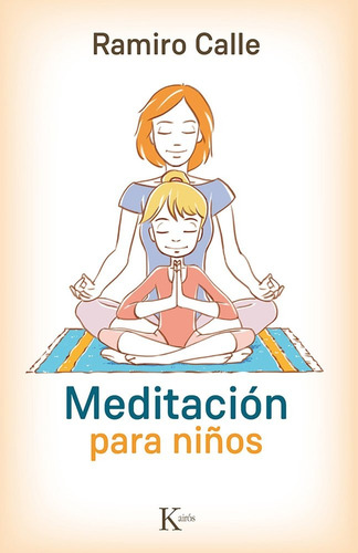 Meditación Para Niños, De Calle, Ramiro. Editorial Kairos, Tapa Blanda En Español, 2016