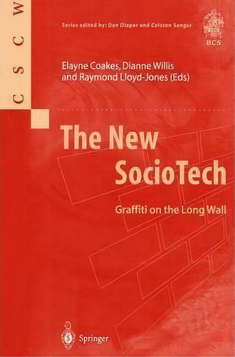 The New Sociotech : Graffiti On The Long Wall, De Elayne Coakes. Editorial Springer London Ltd, Tapa Blanda En Inglés