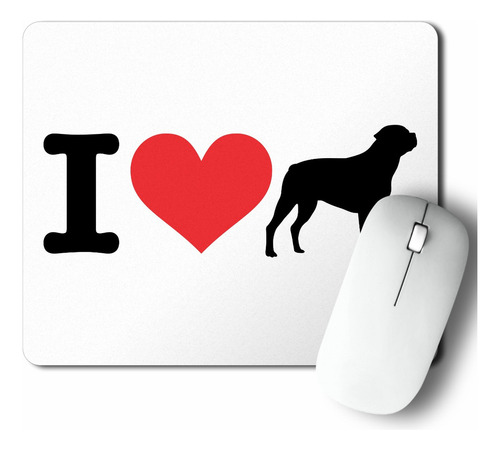 Mousepad I Love My Rottweiler D1004