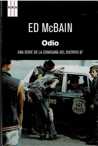 Odio  - Ed Mcbain  - Ed. Rba- Serie Negra