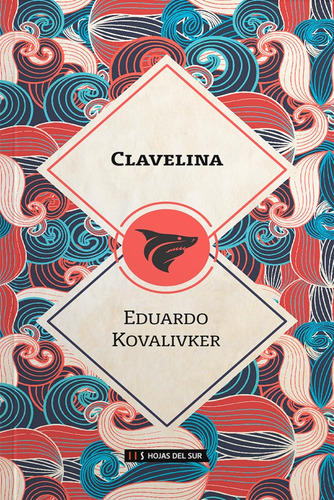 Clavelina - Eduardo Kovalivker - Hojas Del Sur