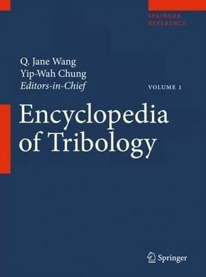 Encyclopedia Of Tribology - Q. Jane Wang&,,