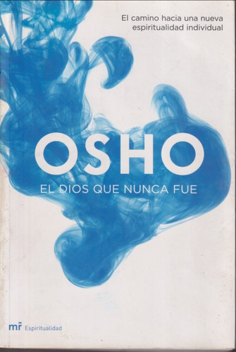 El Dios Que Nunca Fue Osho