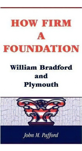 How Firm A Foundation, De John M Pafford. Editorial Heritage Books, Tapa Blanda En Inglés