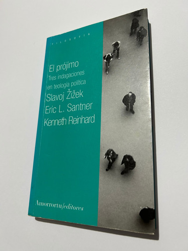 Libro El Prójimo - Indagaciones En Teología Política - Zizek