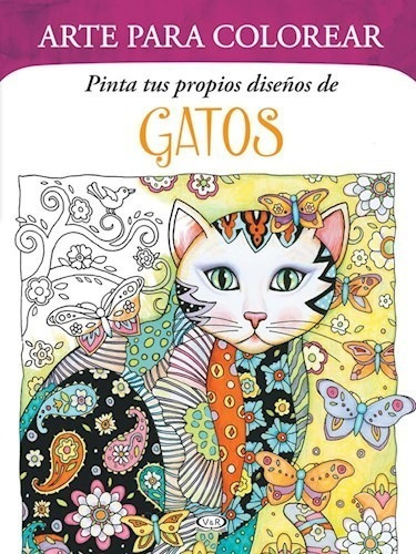Arte Para Colorear Pinta Tus Diseños De Gatos - Libro V&r 