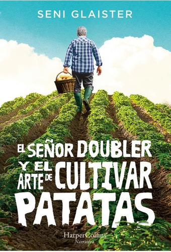 Señor Doubler Y El Arte De Cultivar Patatas, El, De Seni Glaister. Editorial Harpercollins Publishers, Tapa Blanda, Edición 1 En Español