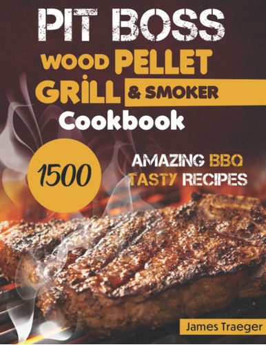 Libro: Pit Boss Wood Pellet Grill & Smoker Cookbook: 1500 Am