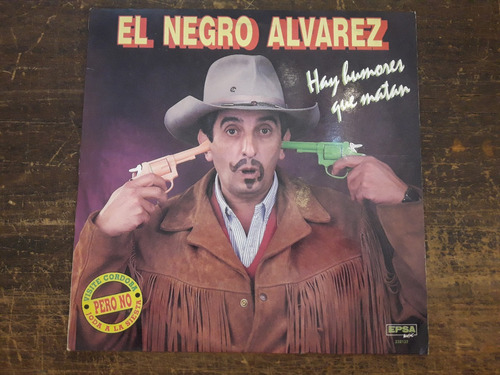 Disco Vinilo- El Negro Alvarez - Hay Humores Que Matan Ex