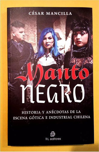 Libro Manto Negro Historia De La Escena Gótica Chilena