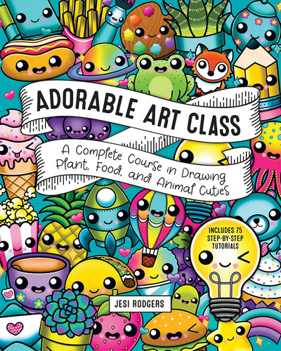 Libro: Adorable Art Class: A Complete Course In Drawing Plan