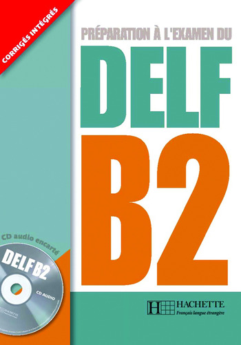 DELF B2 + CD audio, de Jamet, Marie-Christine. Editorial Hachette, tapa blanda en francés, 2008
