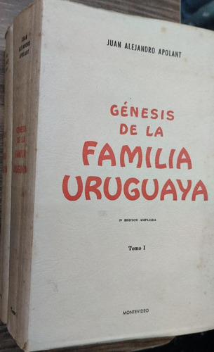 Génesis De La Familia Uruguaya (3 Tomos) - Juan Alejandro Ap