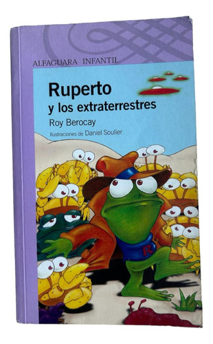 Ruperto Y Los Extraterrestres - Roy Berocay - Alfaguara